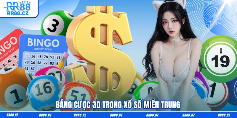 Bảng cược 3D trong Xổ số miền Trung